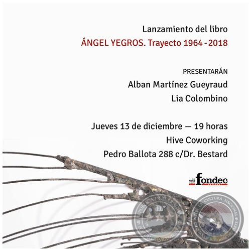 ÁNGEL YEGROS. Trayecto 1964 2018 - Jueves, 13 de Diciembre de 2018